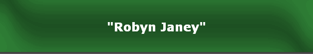 "Robyn Janey"