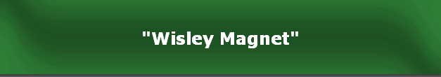 "Wisley Magnet"