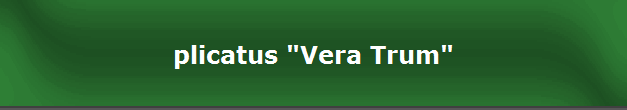 plicatus "Vera Trum"