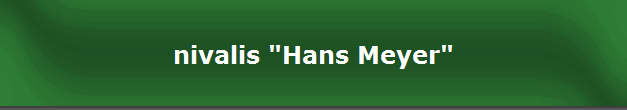 nivalis "Hans Meyer"