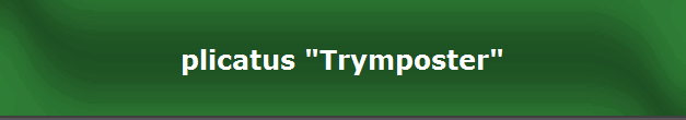plicatus "Trymposter"
